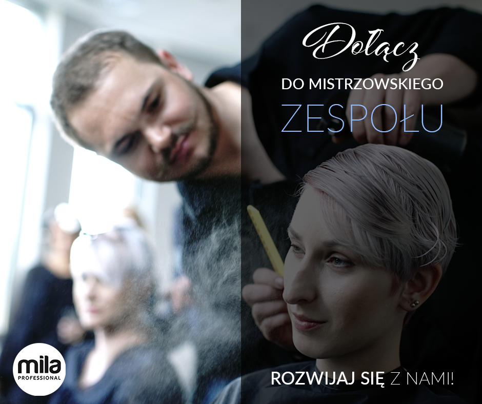 Dołącz do mistrzowskiego zespołu MILA PRO